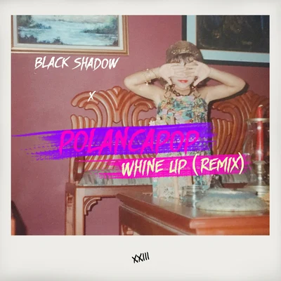 Whine up Remix 專輯 Black Shadow