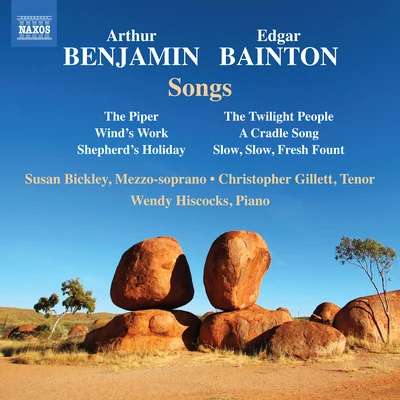 BENJAMIN, A.BAINTON, E.L.: Songs (Bickley, Gillett, Hiscock) 专辑 Susan Bickley