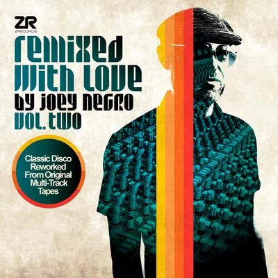 Remixed with Love by Joey Negro Vol.2 专辑 Joey Negro