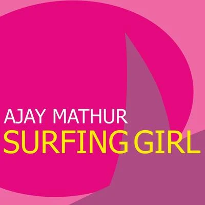 Surfing Girl 專輯 Uma Rawal/Sunil Dadhich/Ajay Mathur