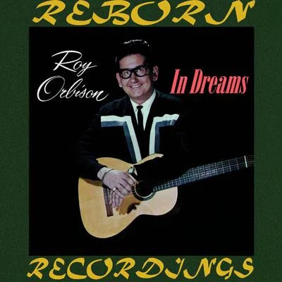 Roy Orbison In Dreams (HD Remastered)