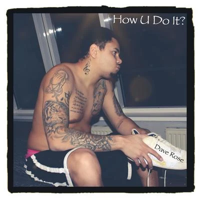 How U Do It? 專輯 Dave Rose