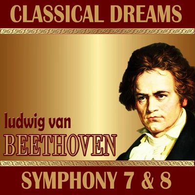 Radio Symphony Orchestra Ljubljana Ludwig Van Beethoven: Classical Dreams. Symphony 7 & 8