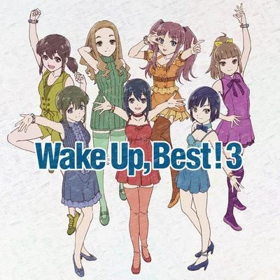 Wake Up, Best! 3 專輯 青木佳乃/MONACA/柴田徹也/千葉直樹/秋月須清