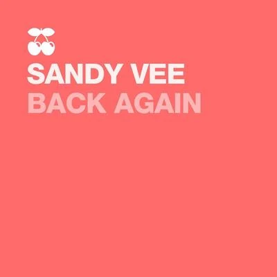 Sandy Vee Back Again