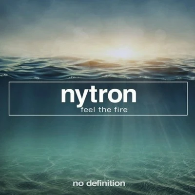 Nytron Feel the Fire