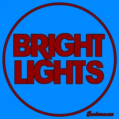 Endurance 專輯 Bright Lights