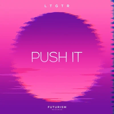 Push It 专辑 LTGTR