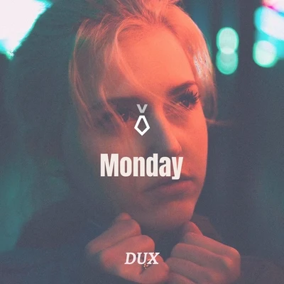 DUX Monday