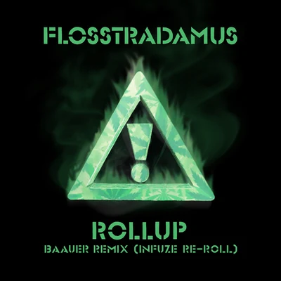 Roll Up (Baauer RemixInfuze ReRoll) 專輯 Flosstradamus