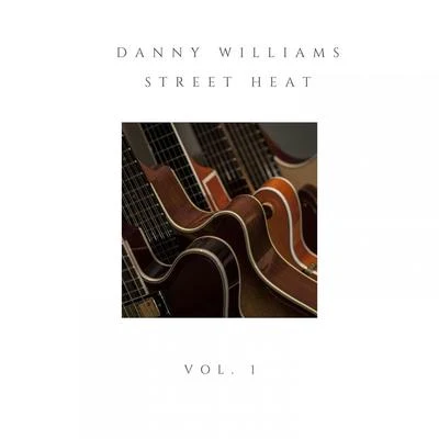 Street Heat Vol. 1 专辑 Danny Williams