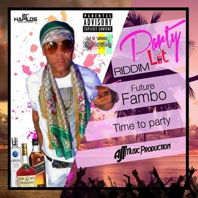 Time to Party 专辑 Future Fambo