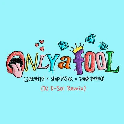 Only A Fool (DJ D-Sol Remix) 專輯 Jiddy/Pink Sweat$