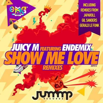 Juicy MEndemix Show Me Love