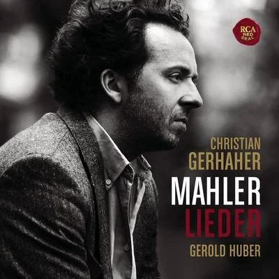 Christian Gerhaher Mahler: Lieder