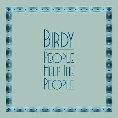 People Help The People 專輯 BIRDY