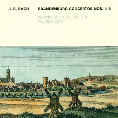 BACH, J.S.: Brandenburg Concertos Nos. 4-6 (Berlin Chamber Orchestra, Koch) 專輯 Jutta Vulpius/Helmut Koch/Gertraud Prenzlow/Peter Schreier/Rosemarie Ronisch