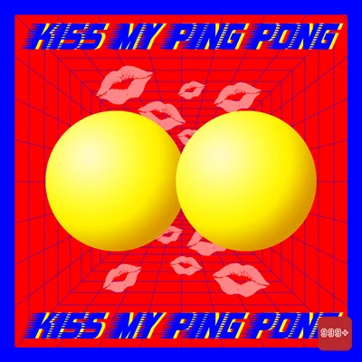 Kiss My Ping Pong（D&G DISS） 专辑 杨晓川