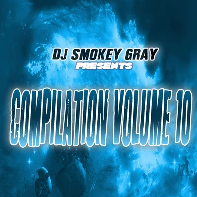 DJ Smokey Gray Presents Compilation Album Volume 10 專輯 Bizarre/Phazerellie Bambino