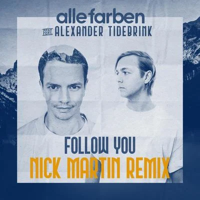 Follow You (Nick Martin Remix) 專輯 Alexander Tidebrink