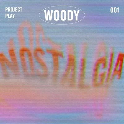 Nostalgia 專輯 Woody