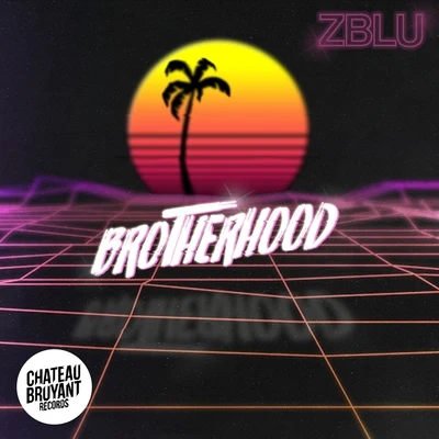 Brotherhood 專輯 Tambour Battant/Zblu/Mashok/Quintino & Blasterjaxx/Dj Skillz