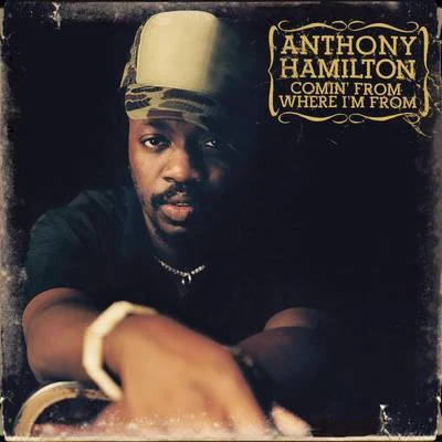 Comin From Where Im From 專輯 Anthony Hamilton