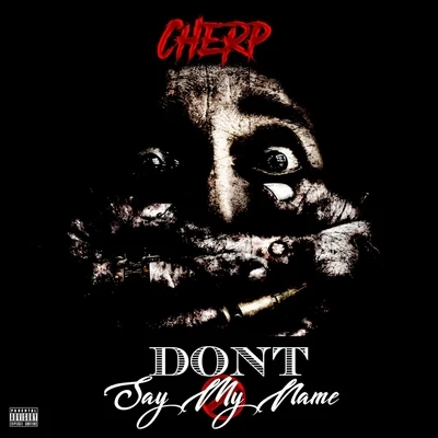 Dont Say My Name 專輯 Verse Jones/Cherp