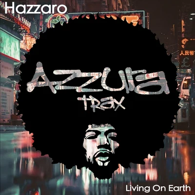 Living On Earth 專輯 Hazzaro/DJ Dan