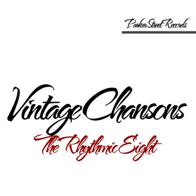 Vintage Chansons 专辑 The Rhythmic Eight