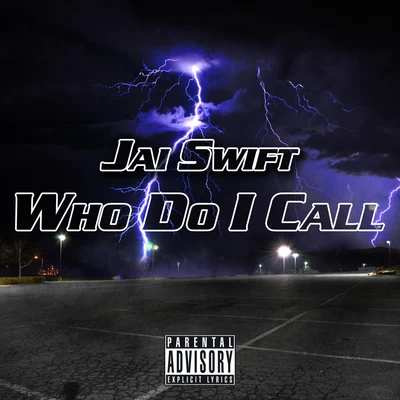 Who Do I Call (Single) 专辑 French Vanilla/Jai Swift