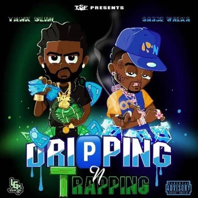 Dripping & Trapping 專輯 Sauce Walka/Peso Peso/The Real Drippy