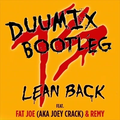 Lean Back (DUUMIX BOOTLEG) 專輯 Terror Squad