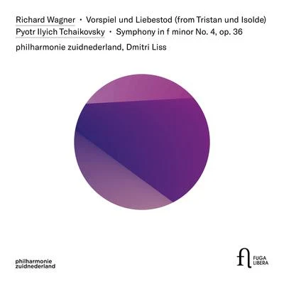 Dmitri Liss Wagner: Vorspiel und Liebestod & Tchaikovsky: Symphony in F Minor No. 4, Op. 36