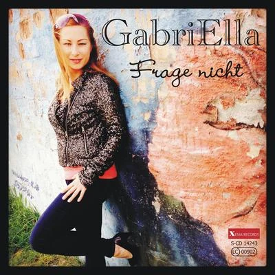 Frage nicht 专辑 Gabriella