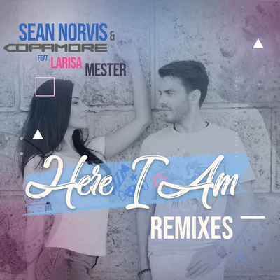 Here I Am Remixes 专辑 Sean Norvis/Berat Oz/Audioboy