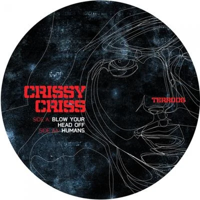 Blow Your Head OffHumans 專輯 Crissy Criss