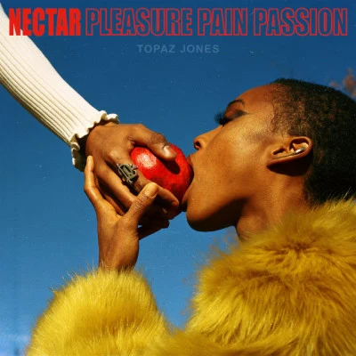 NectarPleasure Pain Passion 專輯 Joanna Teters/Topaz Jones/Will Heard/Carrtoons