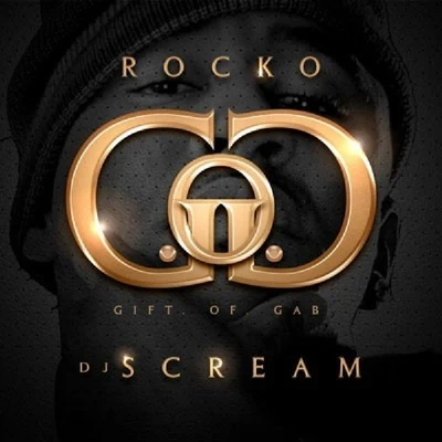 DrummaRocko2Chainz Gift Of Gab (Hosted by DJ Scream)