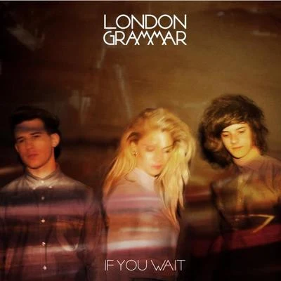 London GrammarDisclosure If You Wait Remixes