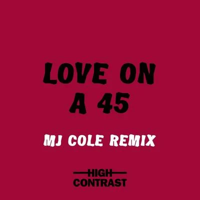 Love On A 45 (MJ Cole Remix) 專輯 MJ Cole