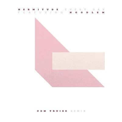 Every Day (Com Truise Remix) 專輯 Hoodlem/Hermitude