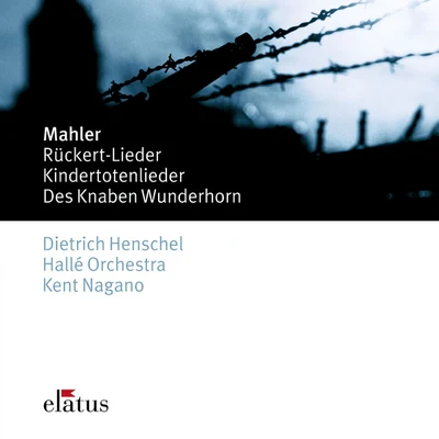 Hallé OrchestraArthur ClarkWalter LeggeDennis BrainSir Malcolm Sargent Mahler : Des Knaben Wunderhorn, Kindertotenlieder & Rückert Lieder