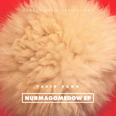 NURMAGOMEDOW EP 專輯 Farid Bang