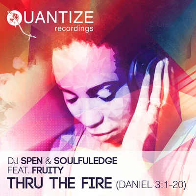 Thru The Fire (Daniel 3:1-20) 專輯 DJ Spen