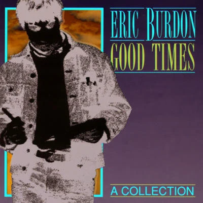 Good Times - A Collection 專輯 Eric Burdon/Jimmy Witherspoon