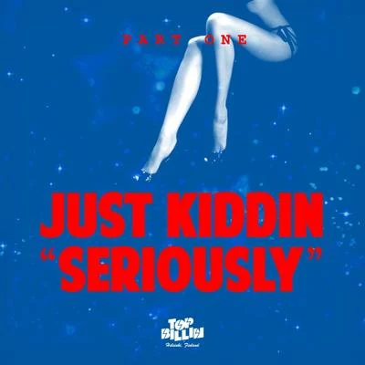 Seriously (Part One) 專輯 Just Kiddin/Kids Want Techno/Matt Lappin