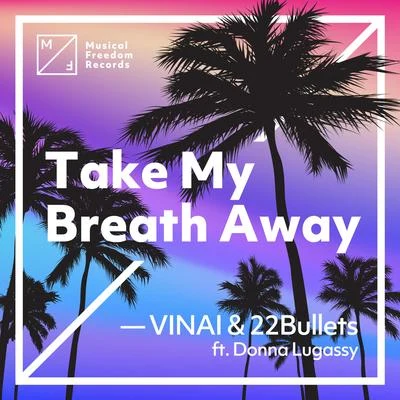 Take My Breath Away 專輯 VINAI/Micha Moor