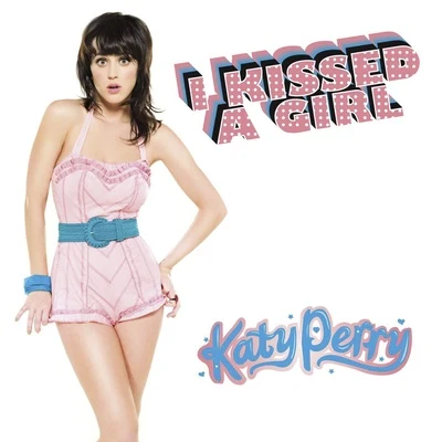 I Kissed A Girl (3-Track) 專輯 Katy Perry