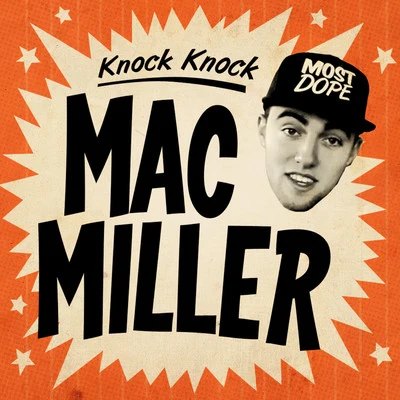 Knock Knock - Single 专辑 Mac Miller/Iamsu!/Trinidad James/Robb Bank$/Too $hort